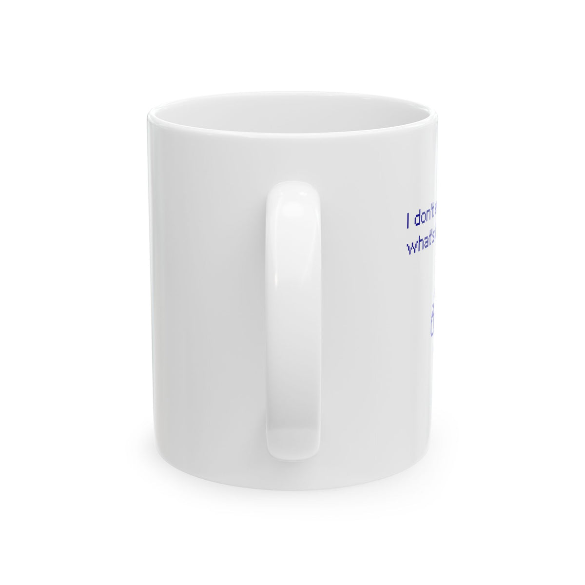 I don't even know what's in here man [mug]